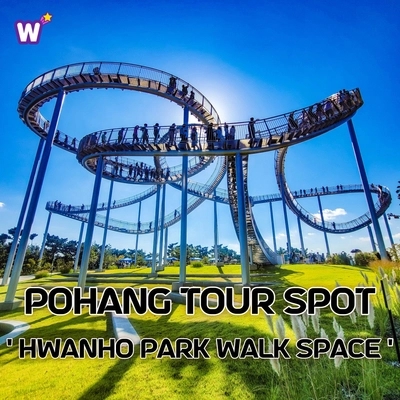 Pohang Tour Spot - Hwanho Park Space Walk